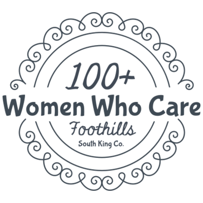 100+ Women Who Care Foothills (South King Co)